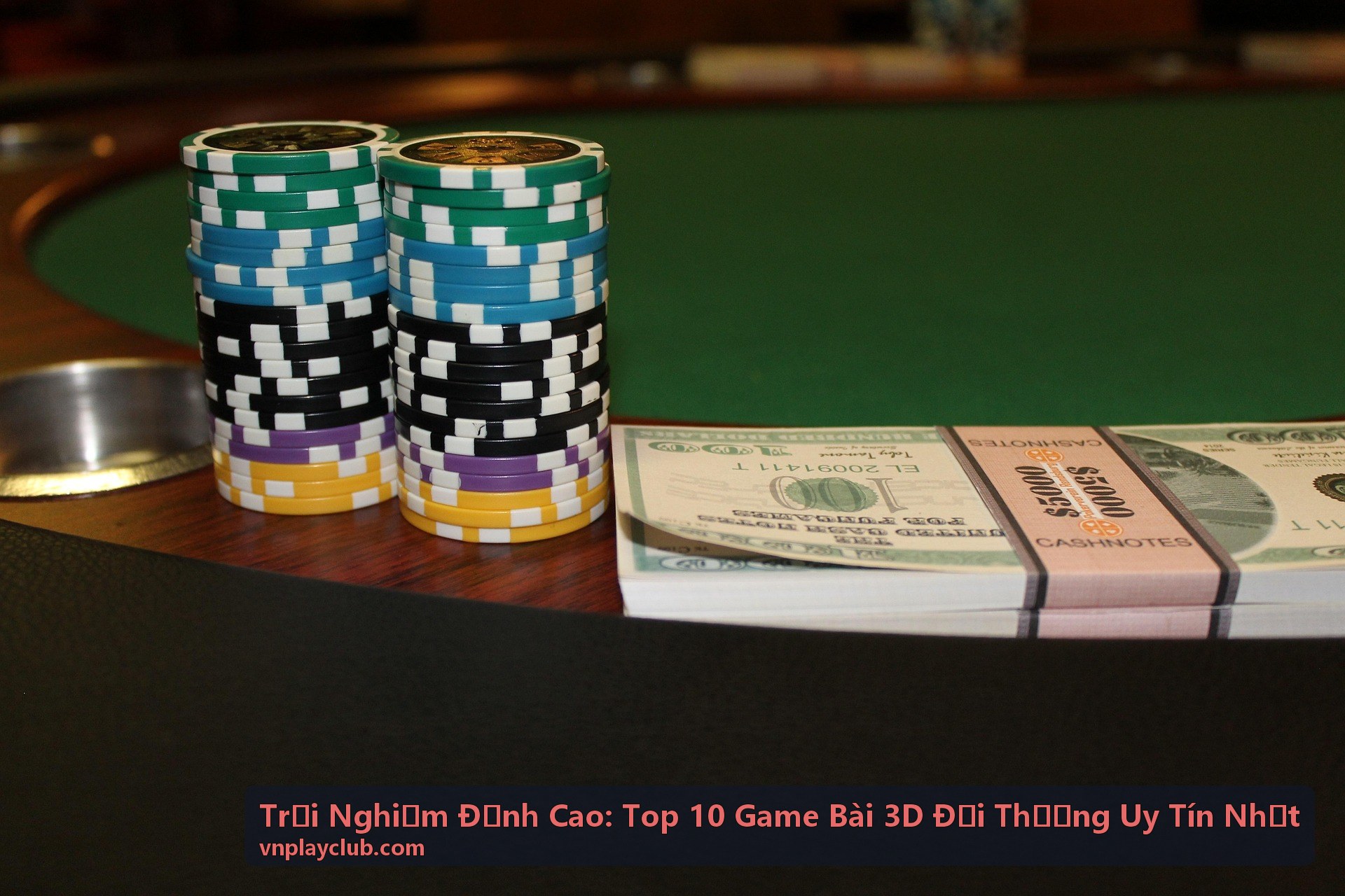 Trải Nghiệm Đỉnh Cao: Top 10 Game Bài 3D Đổi Thưởng Uy Tín Nhất - Poker